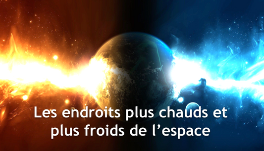 Endroit plus chaud et plus froid dans l'espace