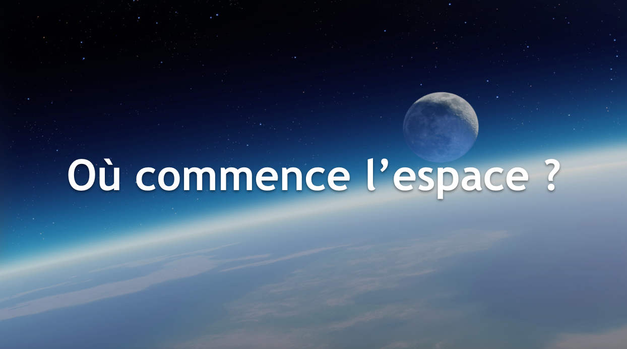 Ou commence l'espace ? 