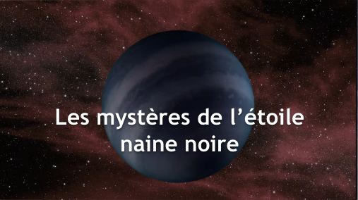 Qu'est-ce qu'une etoile naine noire ?